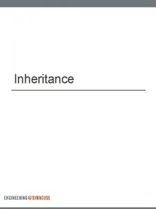 Inheritance Inheritance models an isa semantic relationship Here