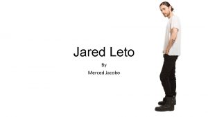 Jared Leto By Merced Jacobo Bio Jared Leto