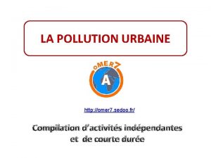 LA POLLUTION URBAINE http omer 7 sedoo fr