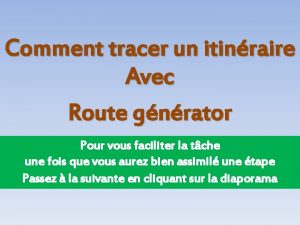 Comment tracer un itinraire Avec Route gnrator Pour