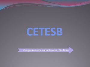 CETESB Companhia Ambiental do Estado de So Paulo