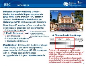 BSC www bsc es Torre Girona Barcelona Supercomputing