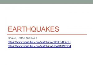 EARTHQUAKES Shake Rattle and Roll https www youtube