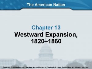 The American Nation Chapter 13 Westward Expansion 1820