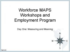 Workforce MAPS Workshops and Employment Program Day One