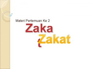 Materi Pertemuan Ke 2 Zakat t SUMBER ZAKAT