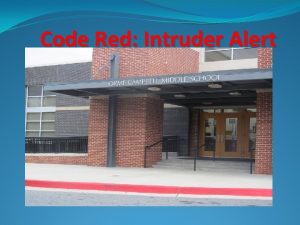 Code Red Intruder Alert Todays ELT is to