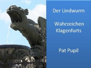 Der Lindwurm Wahrzeichen Klagenfurts Pat Pupil Klagenfurt Lindwurmbrunnen