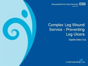 Complex Leg Wound Service Preventing Leg Ulcers Sophie