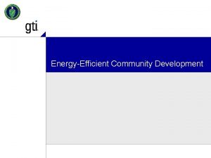 EnergyEfficient Community Development The Chula Vista Research Project