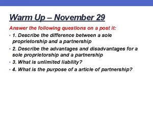 Warm Up November 29 Answer the following questions