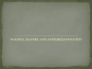 POLITICS SLAVERY AND ANTELBELLUM SOCIETY MISSISSIPPIS RAPID DEVELOPMENT