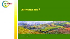 Bioeconomia silvic Numele lectorului Subiecte Bioeconomia Prezentare general