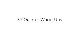 rd 3 Quarter WarmUps 3 rd Period Tables