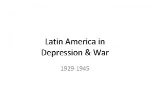 Latin America in Depression War 1929 1945 Thesis