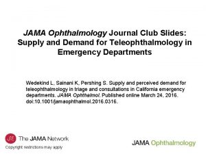 JAMA Ophthalmology Journal Club Slides Supply and Demand