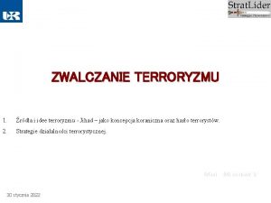 ZWALCZANIE TERRORYZMU 1 rda i idee terroryzmu Jihad