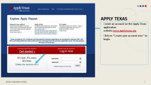 APPLY TEXAS Create an account on the Apply