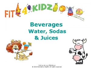 Beverages Water Sodas Juices Visit us at www