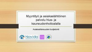 Myyntity ja asiakaslhtinen palvelu hius ja kauneudenhoitoalalla Asiakastilaisuuden