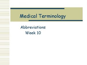 Medical Terminology Abbreviations Week 10 COPD Chronic Obstructive