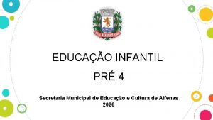 EDUCAO INFANTIL PR 4 Secretaria Municipal de Educao