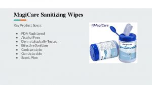 Magi Care Sanitizing Wipes Key Product Specs FDA