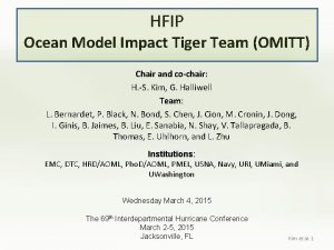 HFIP Ocean Model Impact Tiger Team OMITT Chair
