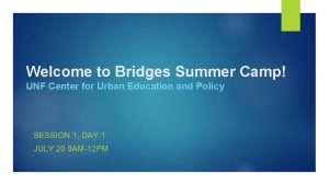 Welcome to Bridges Summer Camp UNF Center for