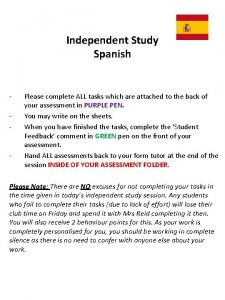 Independent Study Spanish Please complete ALL tasks which