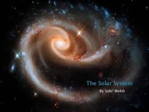 The Solar System By Sole Webb By Sole