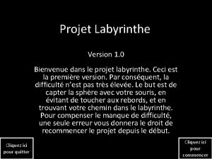 Projet Labyrinthe Version 1 0 Bienvenue dans le