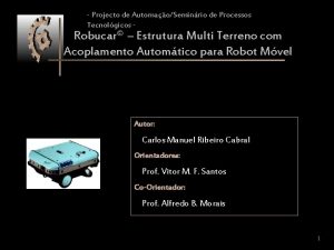 Projecto de AutomaoSeminrio de Processos Tecnolgicos Robucar Estrutura