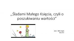 ladami Maego Ksicia czyli o poszukiwaniu wartoci Autor