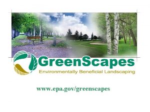 www epa govgreenscapes Green Scapes Multimedia EPA Partnership