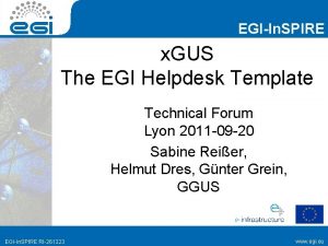 EGIIn SPIRE x GUS The EGI Helpdesk Template