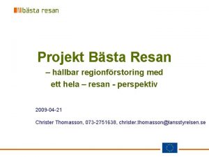 Projekt Bsta Resan hllbar regionfrstoring med ett hela
