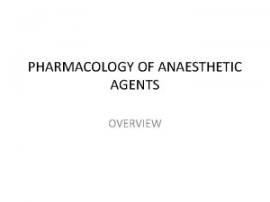 PHARMACOLOGY OF ANAESTHETIC AGENTS OVERVIEW IV STP Methohexiton