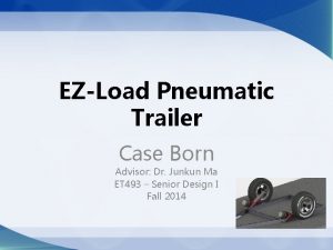EZLoad Pneumatic Trailer Case Born Advisor Dr Junkun