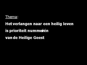 Thema Het verlangen naar een heilig leven is