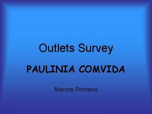 Outlets Survey PAULINIA COMVIDA Marcos Romano Design Qualitative