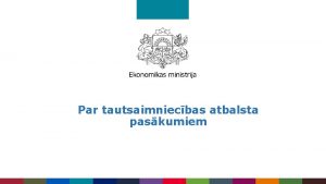 Par tautsaimniecbas atbalsta paskumiem ESOS SITUCIJAS RAKSTUROJUMS COVID19