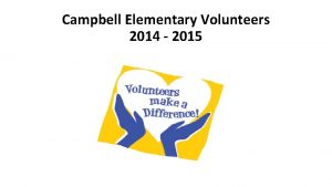 Campbell Elementary Volunteers 2014 2015 Music Volunteers 2014