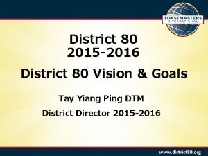 District 80 2015 2016 District 80 Vision Goals