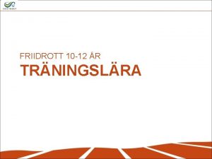 FRIIDROTT 10 12 R TRNINGSLRA FRIIDROTT 10 12