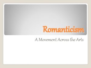 Romanticism A Movement Across the Arts Definition Romanticism