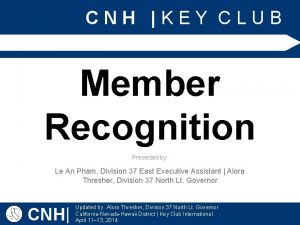 CNH KEY CLUB Member Recognition Presented by Le