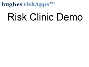 Risk Clinic Demo Risk Clinic Demo Free software