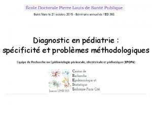 Diagnostic en pdiatrie spcificit et problmes mthodologiques Equipe