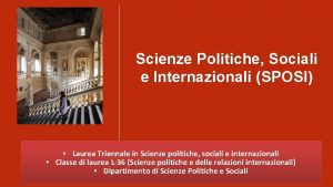 Scienze Politiche Sociali e Internazionali SPOSI Laurea Triennale